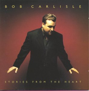 Bob Carlisle - Stories From The Heart (CD)